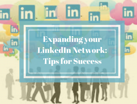 Expanding Your LinkedIn Network: Tips for Success
