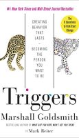 Triggers by by Marshall Goldsmith and Mark Reiter
